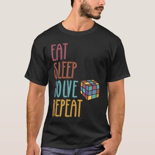 Eat Sleep Solve Repeat  Solve Cube Puzzle Fun  3 Tシャツ (正面)