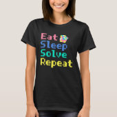 Eat Sleep Solve Repeat  Solve Cube Puzzle Fun  4 Tシャツ (正面)