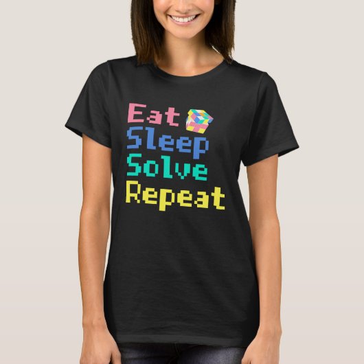 Eat Sleep Solve Repeat  Solve Cube Puzzle Fun  4 Tシャツ (正面)