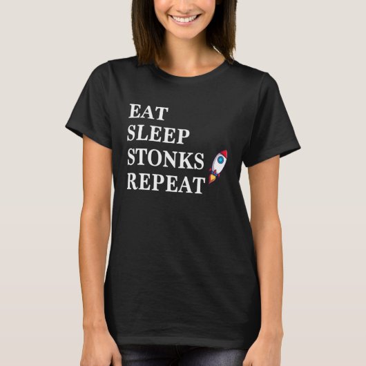 eat sleep stonks meme funny day trader gamestonk tシャツ (正面)