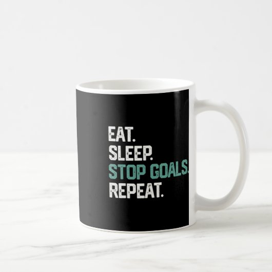 Eat Sleep Stop Goals Repeat Goalie Soccer Hockey K コーヒーマグカップ (右)
