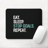 Eat Sleep Stop Goals Repeat Goalie Soccer Hockey K マウスパッド (マウス)
