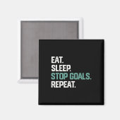 Eat Sleep Stop Goals Repeat Goalie Soccer Hockey K マグネット (正面/裏面)