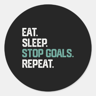 Eat Sleep Stop Goals Repeat Goalie Soccer Hockey K ラウンドシール