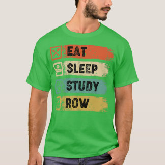 Eat Sleep Study Row 6 Tシャツ