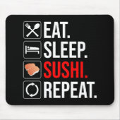 Eat. Sleep. Sushi. Repeat マウスパッド (正面)