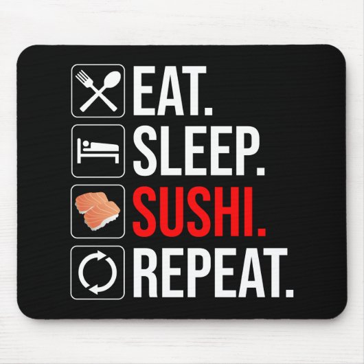 Eat. Sleep. Sushi. Repeat マウスパッド (正面)