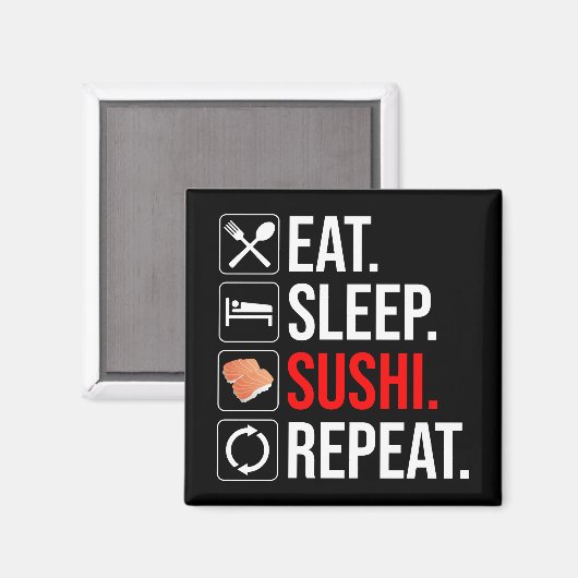 Eat. Sleep. Sushi. Repeat マグネット (正面/裏面)