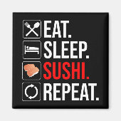 Eat. Sleep. Sushi. Repeat マグネット (正面)