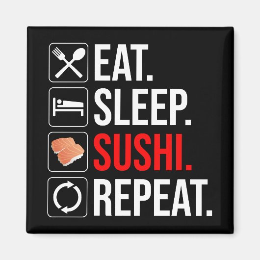 Eat. Sleep. Sushi. Repeat マグネット (正面)