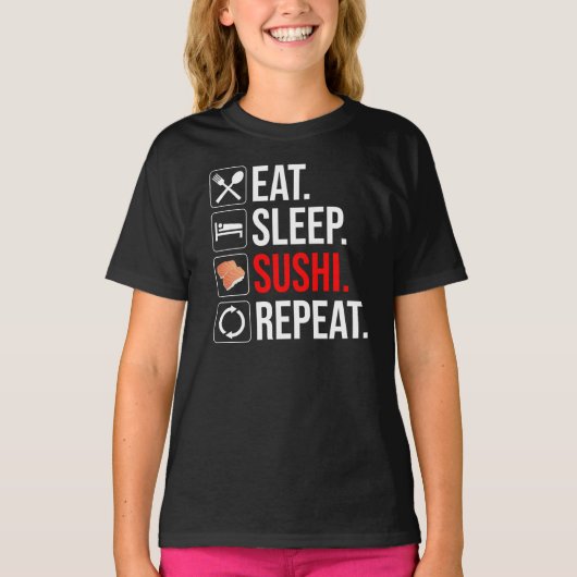 Eat. Sleep. Sushi. Repeat Tシャツ (正面)