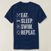 Eat Sleep Swim RepeatSwimming Swimmer Gift  Tシャツ (デザイン正面)