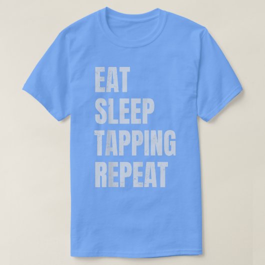 Eat Sleep Tapping Repeat Guitarist Guitar Player67 Tシャツ (デザイン正面)