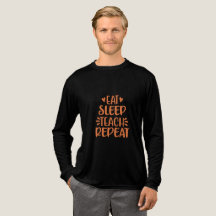 Eat Sleep Teach Repeat 先生