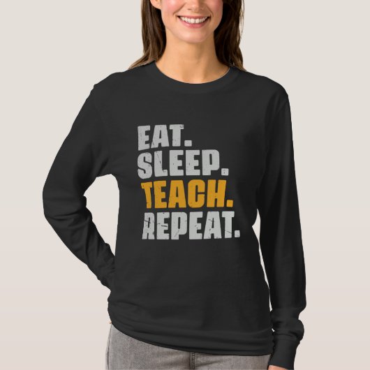 Eat Sleep Teach Repeat  Teaching Teacher Retro Vin Tシャツ (正面)