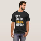 Eat Sleep Teach Repeat  Teaching Teacher Retro Vin Tシャツ (正面フル)