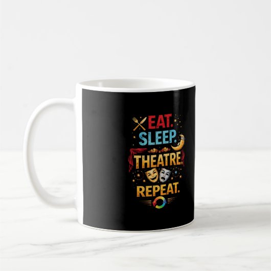 Eat, Sleep, Theatre, Repeat コーヒーマグカップ (左)
