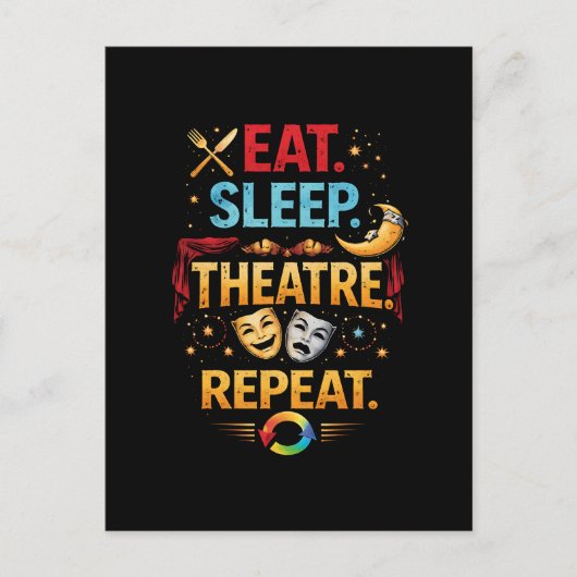 Eat, Sleep, Theatre, Repeat ポストカード (正面)