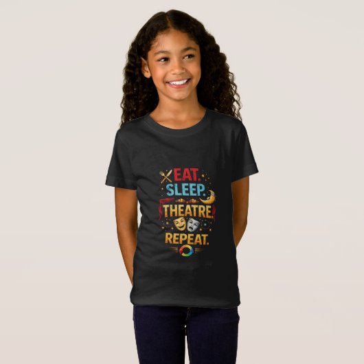 Eat, Sleep, Theatre, Repeat Tシャツ (正面フル)