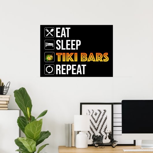 Eat. Sleep. Tiki Bars. Repeat ポスター (ホームオフィス)