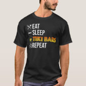 Eat. Sleep. Tiki Bars. Repeat Tシャツ (正面)