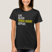 Eat Sleep Touch Rugby Repeat Rugby Player Tシャツ (正面)