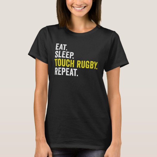 Eat Sleep Touch Rugby Repeat Rugby Player Tシャツ (正面)
