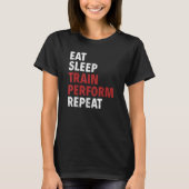 Eat Sleep Train Perform Repeat Aerial Silks Tシャツ (正面)