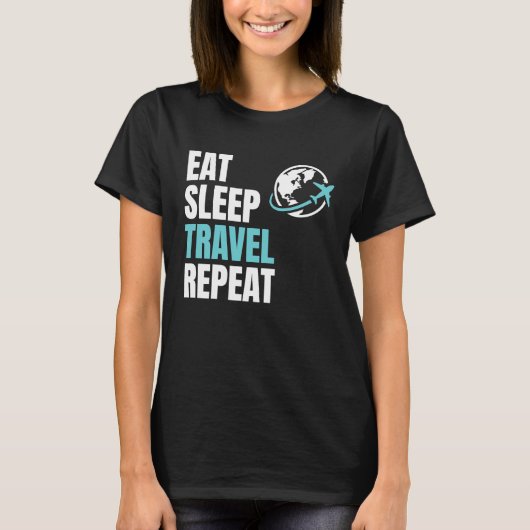 Eat Sleep Travel Repea Airplane Traveling Trip Pla Tシャツ (正面)