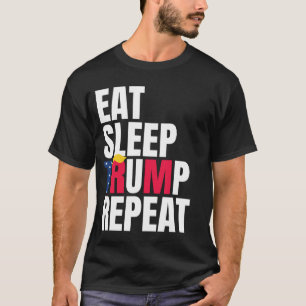 Eat Sleep Trump Repeat トランプ大統領再選 Tシャツ