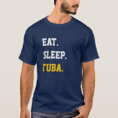 Eat Sleep Tuba Tシャツ (正面)