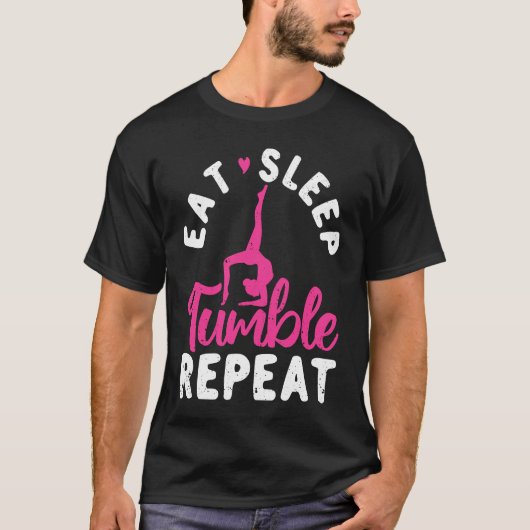 Eat Sleep Tumble Repeat Gymnastics Gymnast Tシャツ (正面)