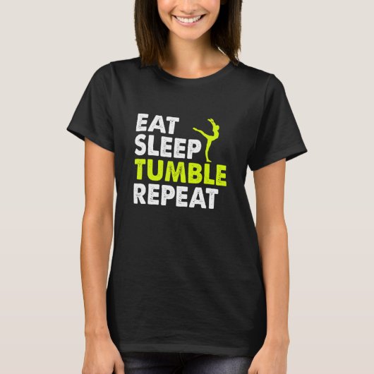 Eat Sleep Tumble Repeat Gymnastics Player Life Rou Tシャツ (正面)