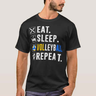 Eat Sleep Volleyball Repeat Funny Volleyball Playe Tシャツ