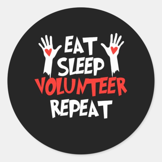 Eat Sleep Volunteer Repeat Volunteering Volunteers ラウンドシール (正面)