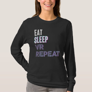 Eat Sleep Vr Repeat Virtual Reality Video Game Pc  Tシャツ