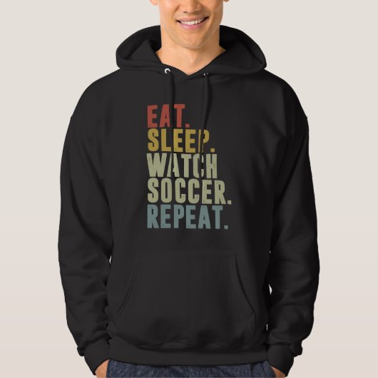 Eat Sleep Watch Soccer Repeat パーカ (正面)