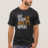 Eat Sleep Weld Repeat Mig Rig Inspector Tig Tack W Tシャツ (正面)