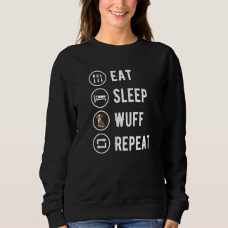 Eat Sleep Wuff Repeat, Dog Lover, Funny Dog Barkin スウェットシャツ