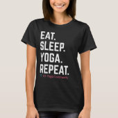 Eat. Sleep. Yoga. Repeat. | Tori G. ヨガTシャツ Tシャツ (正面)