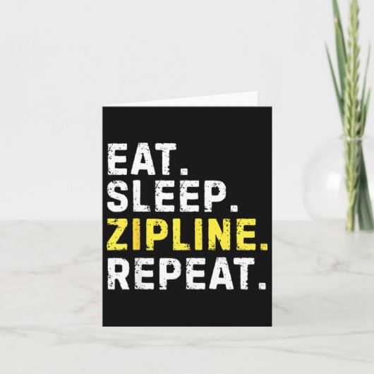 Eat Sleep Zipline Repea Funny Ziplining Humor  カード (正面)