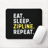 Eat Sleep Zipline Repea Funny Ziplining Humor  マウスパッド (マウス)