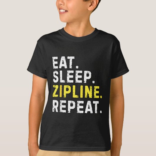 Eat Sleep Zipline Repea Funny Ziplining Humor Tシャツ (正面)