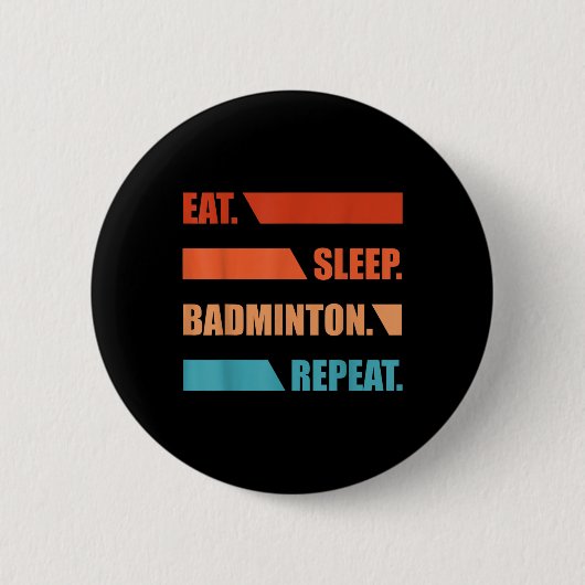 Eat Slepp Badminton Repeat  缶バッジ (正面)