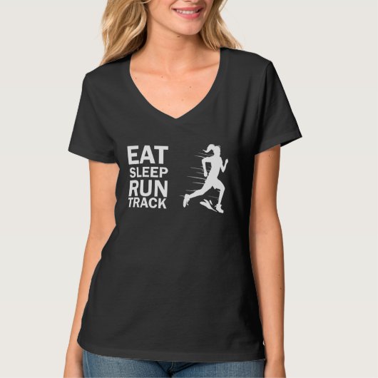 Eat Slepp Run Track for running woman Tシャツ (正面)