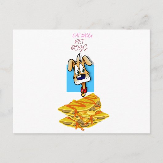 eat tacos pet dogs ポストカード (正面)