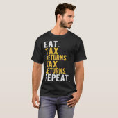 Eat Tax Returns Tax Returns Repeat TShirt  Account Tシャツ (正面フル)