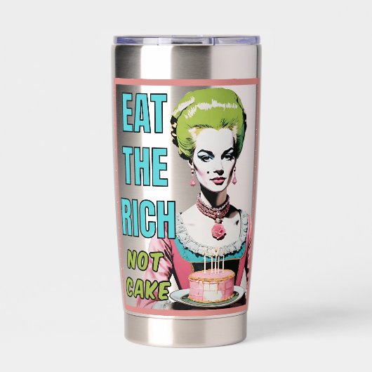 Eat The Rich, Not Cake 保温保冷タンブラー (正面)