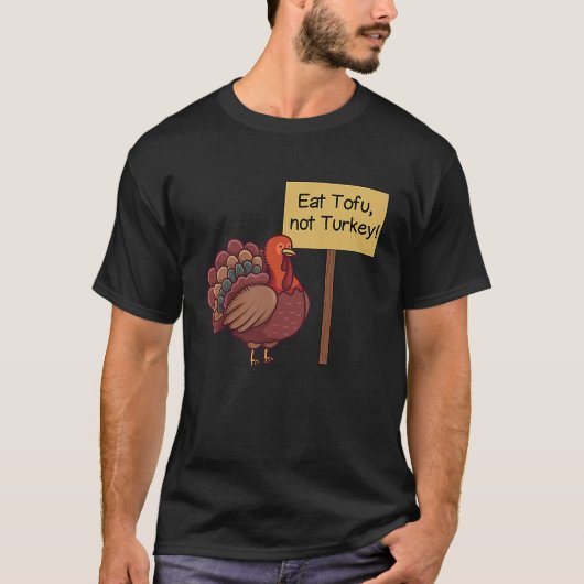Eat TOFU not Turkey  Vegan Thanksgiving Tシャツ (正面)