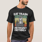 Eat Trash And Regret Nothing Raccoon 28 Tシャツ (正面)